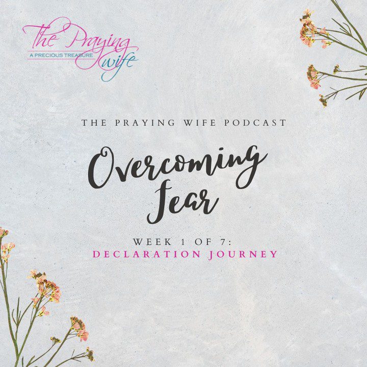 🎧 New Podcast Episode 🎧 Declare the Word of God over your life & Overcome Fear!!! podcast.theprayingwife.com