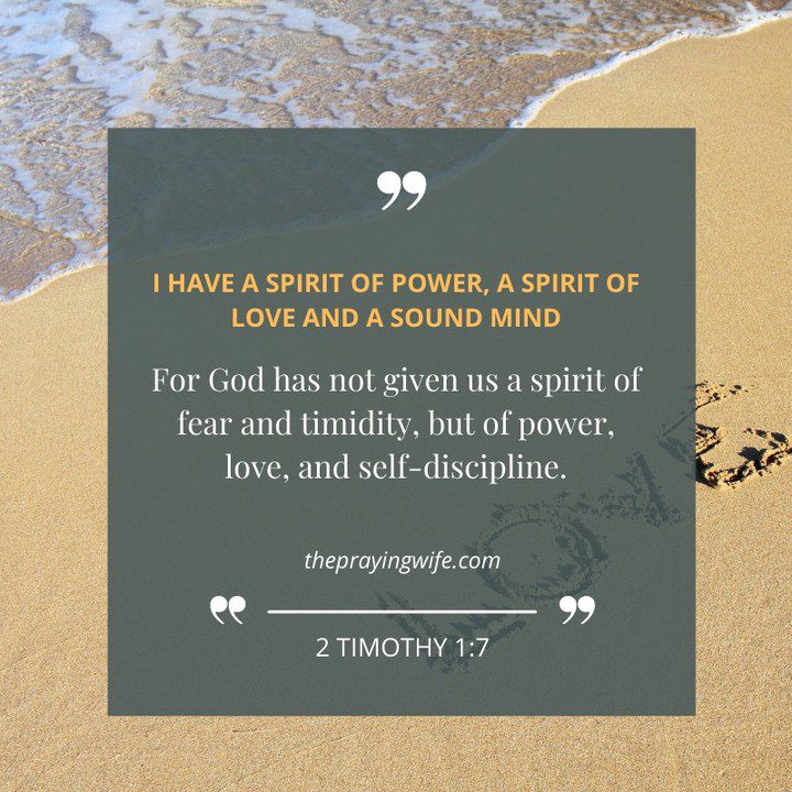 I receive God's spirit of power, love & sound mind!! 🙏